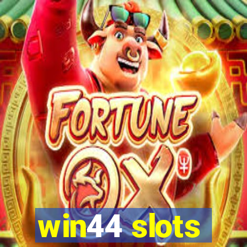 win44 slots